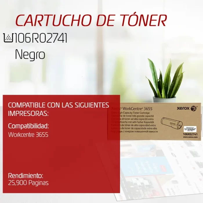 CARTUCHO DE TONER XEROX 106R02741 WC 3655 25,900 PAGS