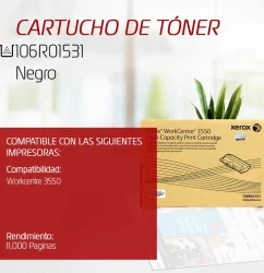 CARTUCHO DE TONER XEROX 106R01531 NEGRO WORKCENTRE 3550 11,000 PAGINAS